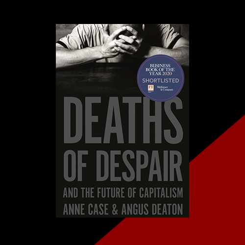 Deaths of Despair and the Future of Capitalism, Энн Кейс и Ангус Дитон