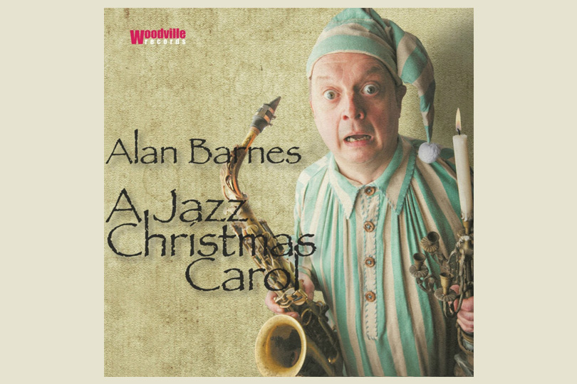 Alan Barnes — A Jazz Christmas Carol (Woodville, 2015)