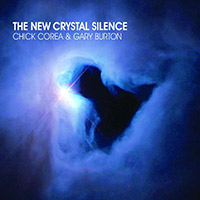 Chick Corea & Gary Burton — The New Crystal Silence (2008)